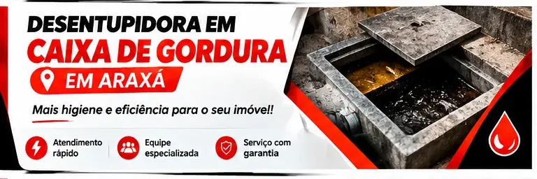Limpeza de caixa de gordura em Araxá pela Urgência Desentupidora